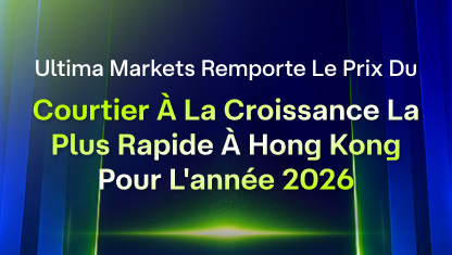 Ultima Markets remporte le prix du courtier à la croissance la plus rapide à Hong Kong pour l&rsquo;année 2026